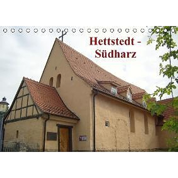 Hettstedt Südharz (Tischkalender 2016 DIN A5 quer), Jana Ohmer
