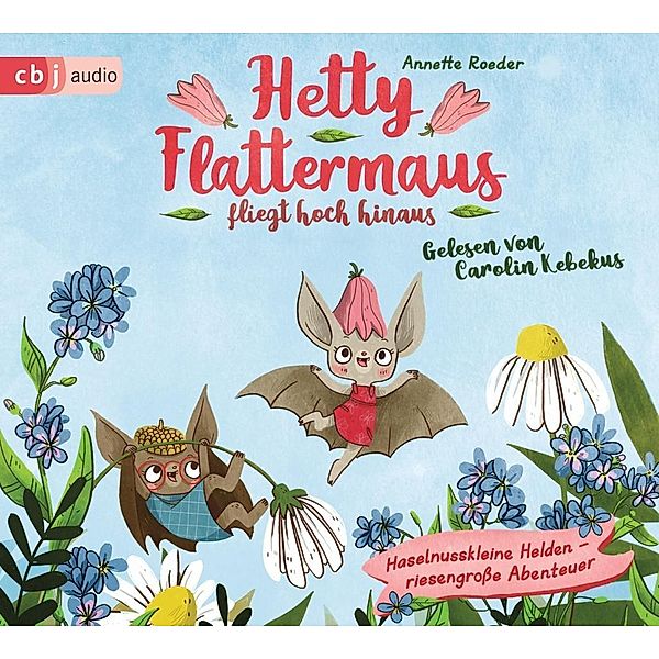 Hetty Flattermaus fliegt hoch hinaus, 2 Audio-CDs, Annette Roeder