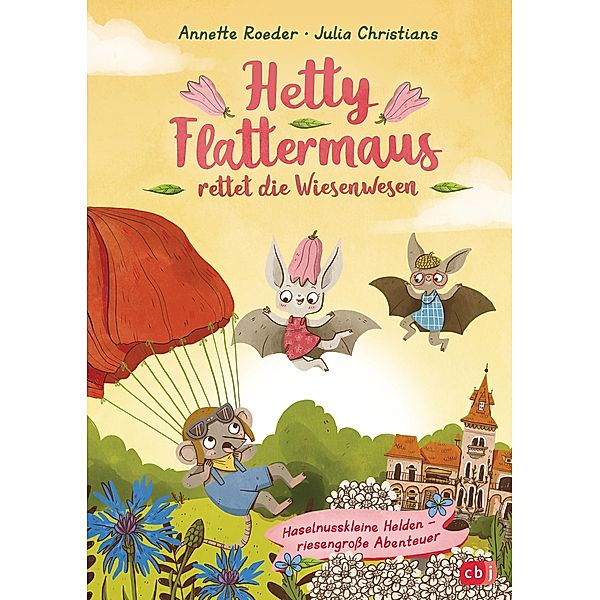 Hetty Flattermaus rettet die Wiesenwesen / Hetty Flattermaus Bd.2, Annette Roeder