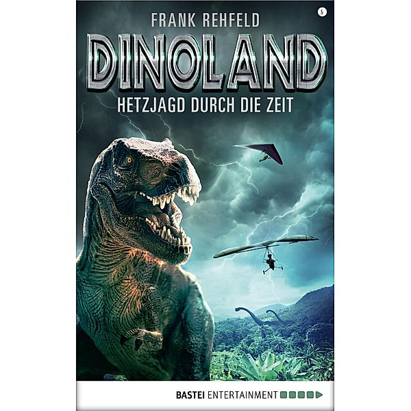 Hetzjagd durch die Zeit / Dino-Land Bd.5, Frank Rehfeld