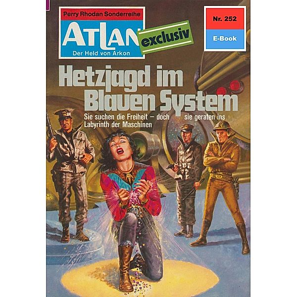 Hetzjagd im Blauen System (Heftroman) / Perry Rhodan - Atlan-Zyklus Der Held von Arkon (Teil 2) Bd.252, Dirk Hess