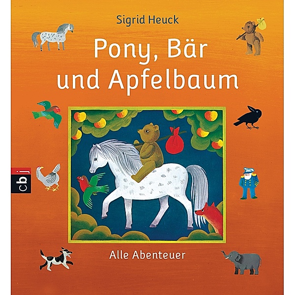 Heuck, S: Pony, Bär und Apfelbaum, Sigrid Heuck