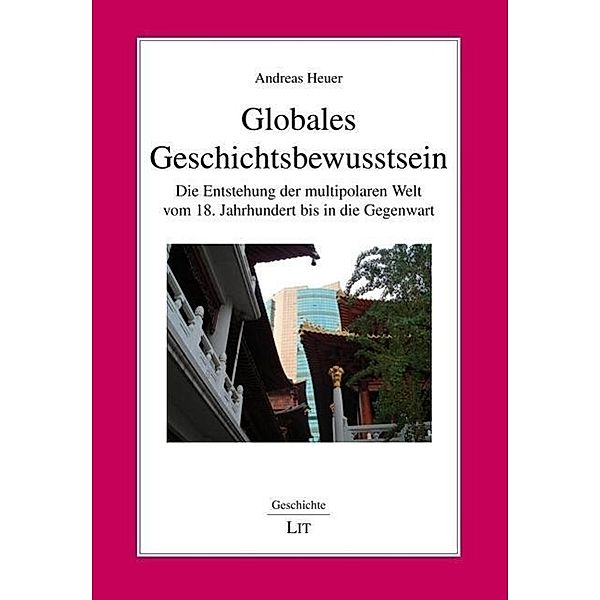 Heuer, A: Globales Geschichtsbewusstsein, Andreas Heuer