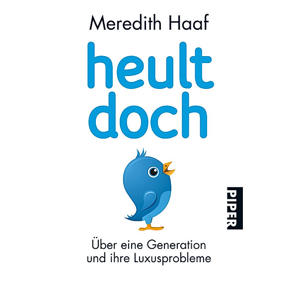 Heult doch, Meredith Haaf