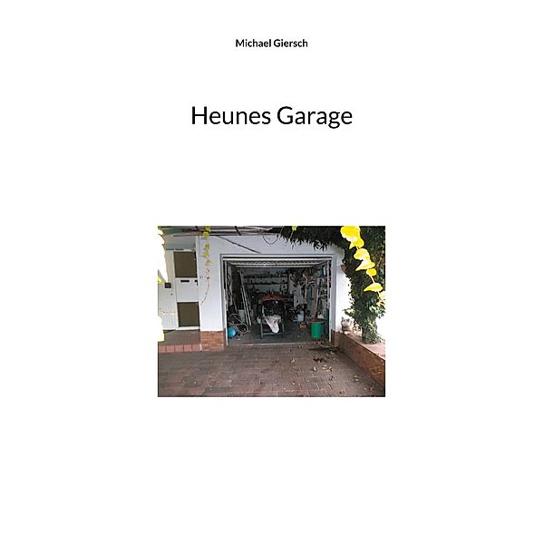 Heunes Garage, Michael Giersch