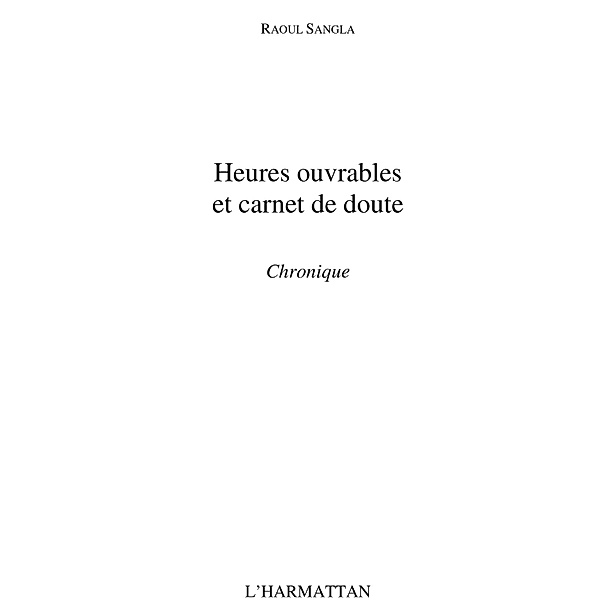 Heures ouvrables et carnet dedoute-chro / Hors-collection, Raoul Sangla
