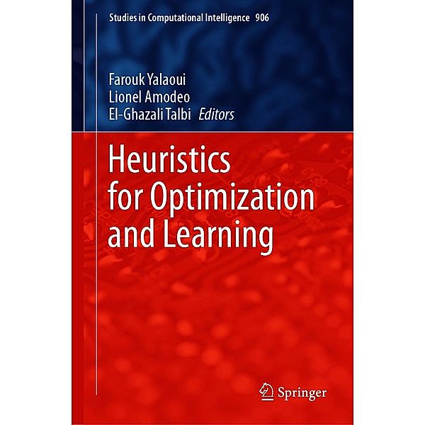 Heuristics for Optimization and Learning / Studies in Computational Intelligence Bd.906