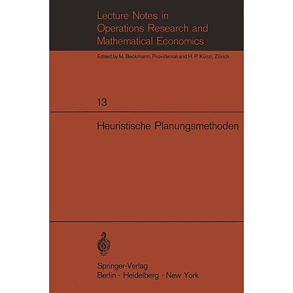 Heuristische Planungsmethoden / Lecture Notes in Economics and Mathematical Systems Bd.13