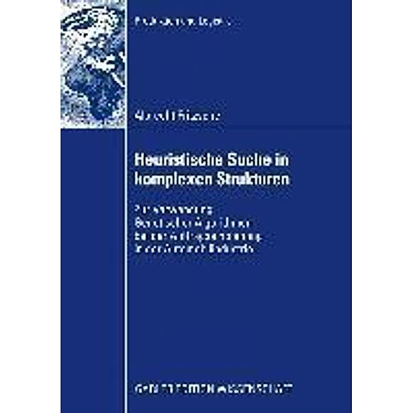 Heuristische Suche in komplexen Strukturen / Produktion und Logistik, Albrecht Fritzsche