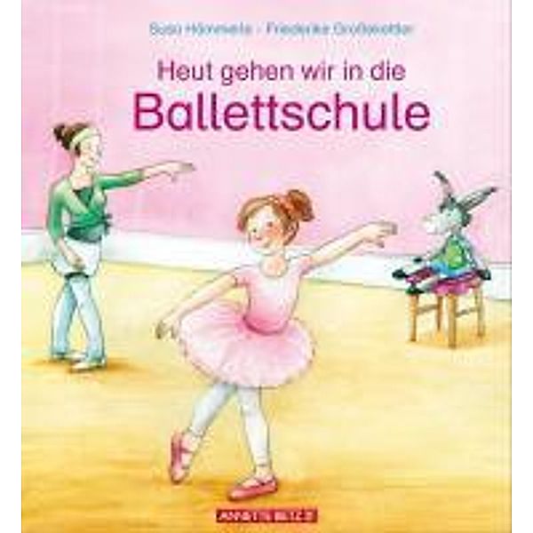 Heut gehen wir in die Ballettschule, Susa HäMMERLE