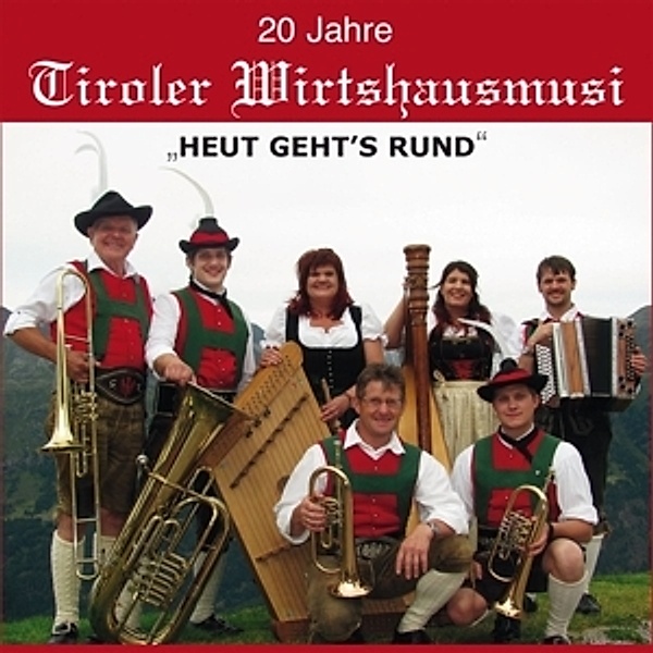 Heut Gehts Rund-20 Jahre, Tiroler Wirtshausmusi