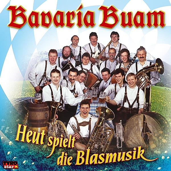 Heut spielt die Blasmusik - 30 Jahre, Bavaria Buam