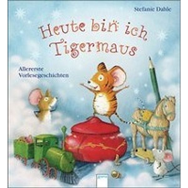 Heute bin ich Tigermaus, Stefanie Dahle