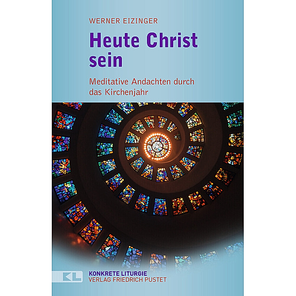 Heute Christ sein, Werner Eizinger