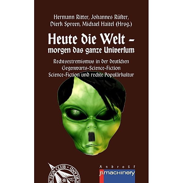 Heute die Welt - morgen das ganze Universum, Johannes Rüster, Dierk Spreen, Hermann Ritter, Michael Haitel