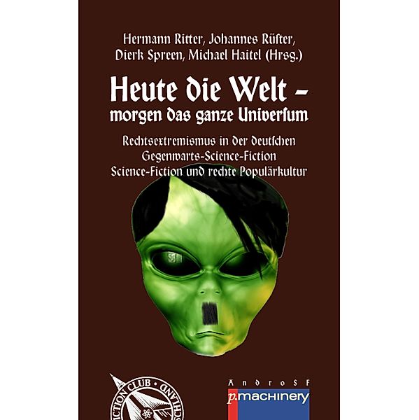 HEUTE DIE WELT - MORGEN DAS GANZE UNIVERSUM, Hermann Ritter, Johannes Rüster, Dierk Spreen