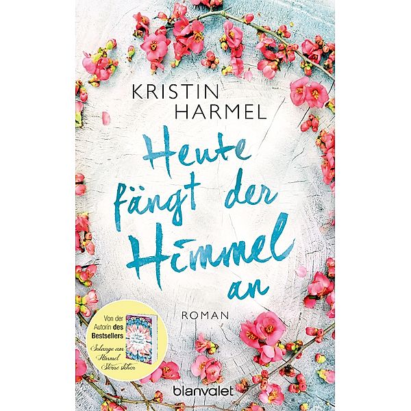 Heute fängt der Himmel an, Kristin Harmel