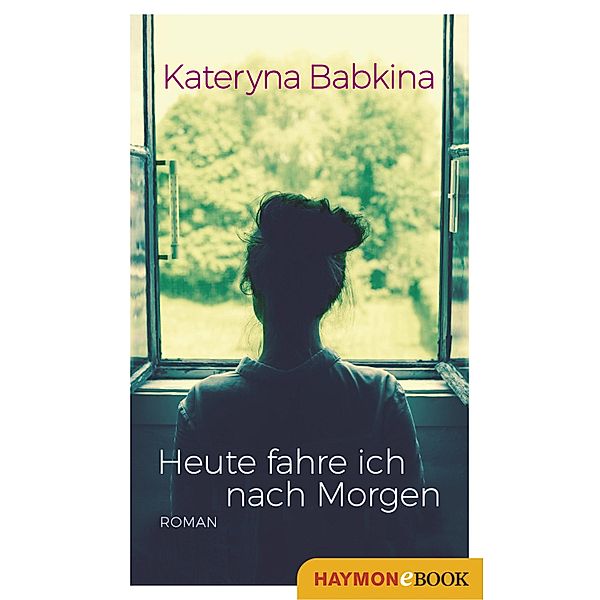 Heute fahre ich nach Morgen, Kateryna Babkina