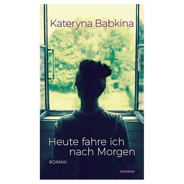 Heute fahre ich nach Morgen, Kateryna Babkina