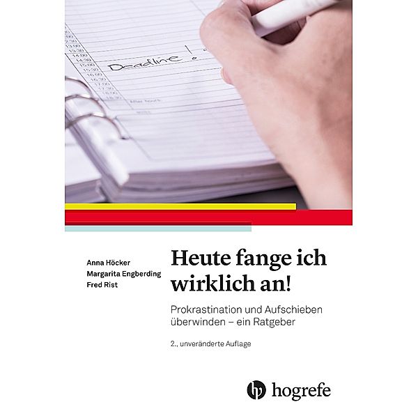 Heute fange ich wirklich an!, Margarita Engberding, Anna Höcker, Fred Rist