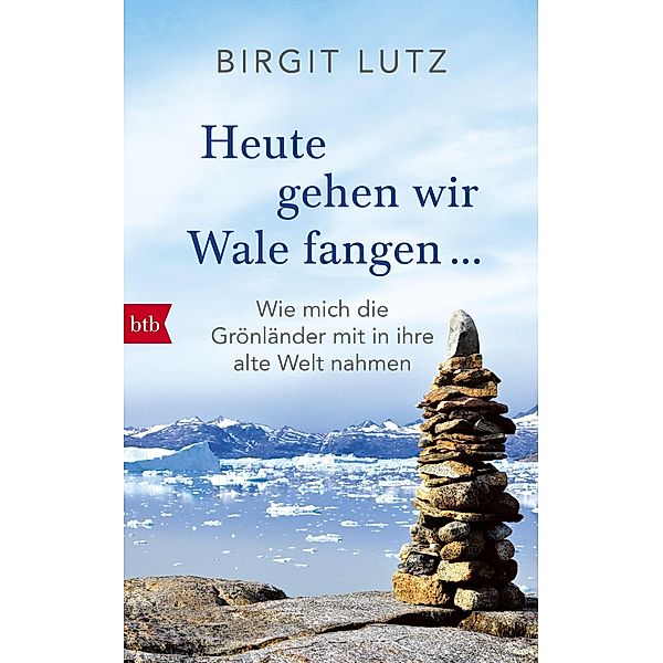 Heute gehen wir Wale fangen -, Birgit Lutz