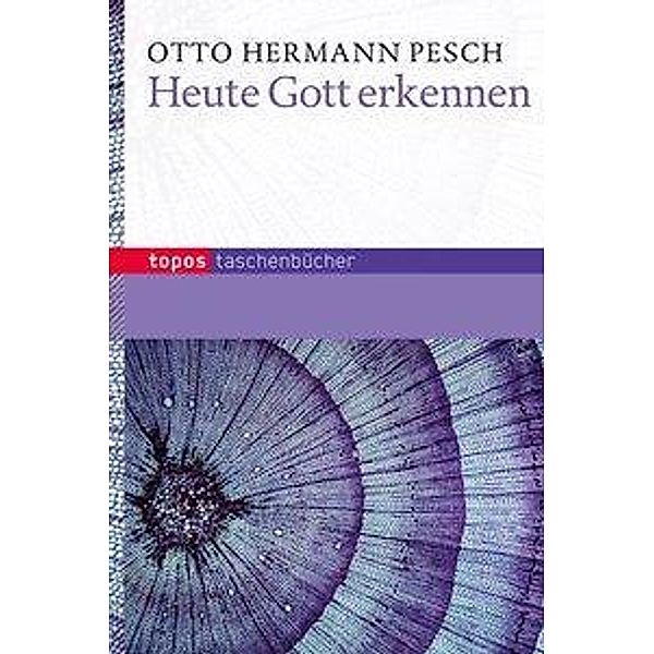 Heute Gott erkennen, Otto Hermann Pesch