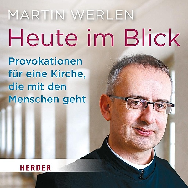 Heute im Blick, 1 Audio-CD, Martin Werlen