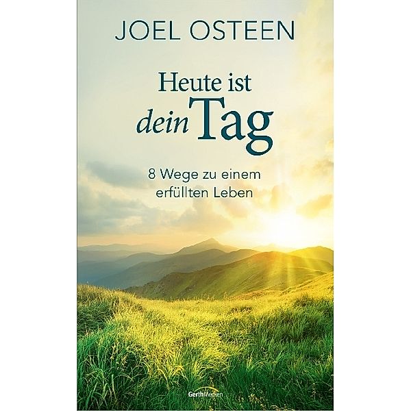 Heute ist dein Tag, Joel Osteen