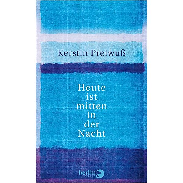 Heute ist mitten in der Nacht, Kerstin Preiwuss