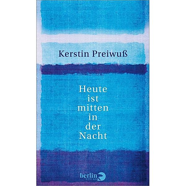 Heute ist mitten in der Nacht, Kerstin Preiwuss