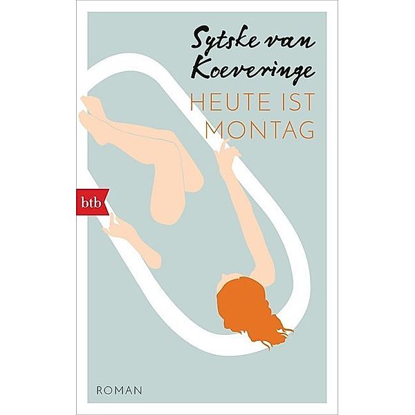 Heute ist Montag, Sytske van Koeveringe