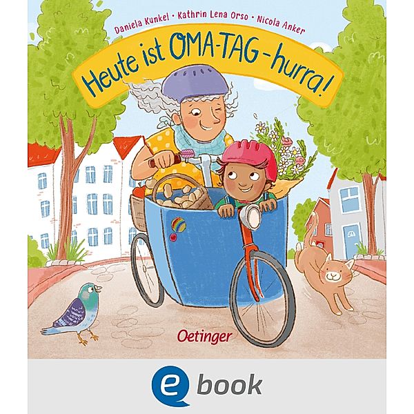 Heute ist Oma-Tag - hurra! / Heute ist Großeltern-Tag, Kathrin Lena Orso, Nicola Anker