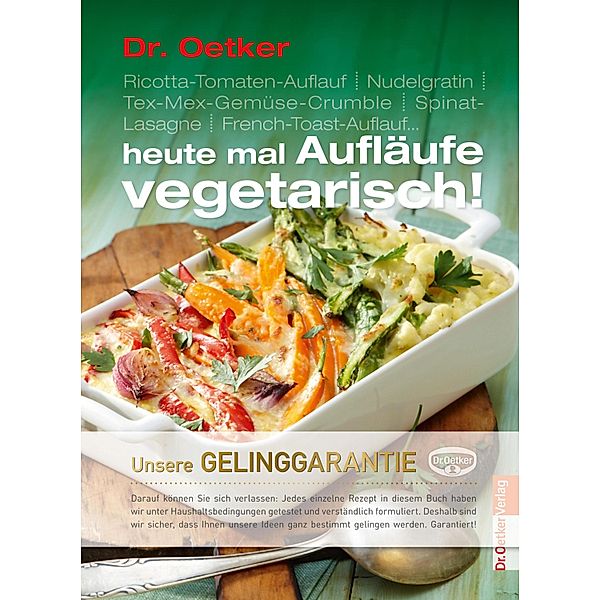 Heute mal Aufläufe vegetarisch / Basis Reihe Bd.3, Oetker
