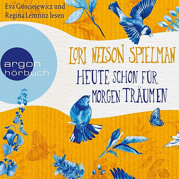 Heute schon für morgen träumen, Lori Nelson Spielman