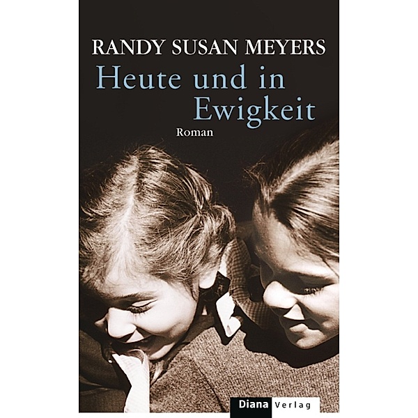 Heute und in Ewigkeit, Randy Susan Meyers