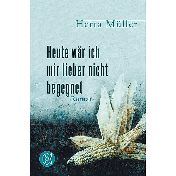 Heute wär ich mir lieber nicht begegnet, Herta Müller