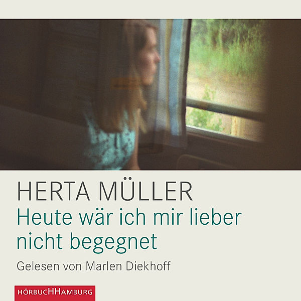 Heute wär ich mir lieber nicht begegnet, Herta Müller