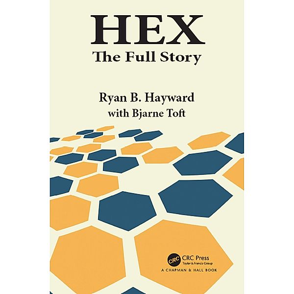 Hex, Ryan B. Hayward, Bjarne Toft