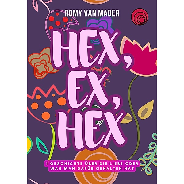 HEX, EX, HEX, Romy van Mader
