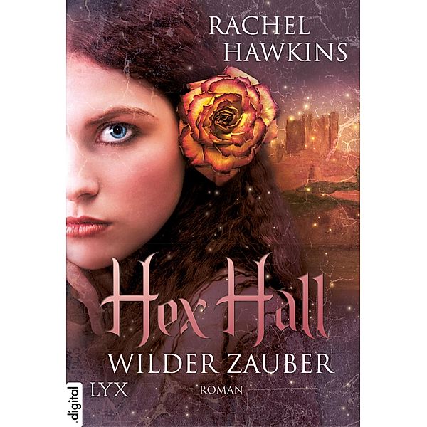 Hex Hall Band 1: Wilder Zauber, Rachel Hawkins