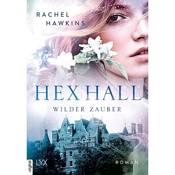 Hex Hall - Wilder Zauber, Rachel Hawkins
