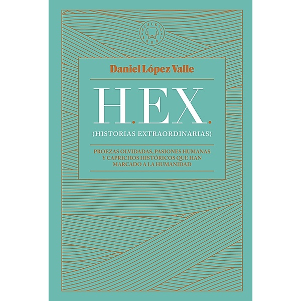 HEX (Historias extraordinarias), Daniel López Valle