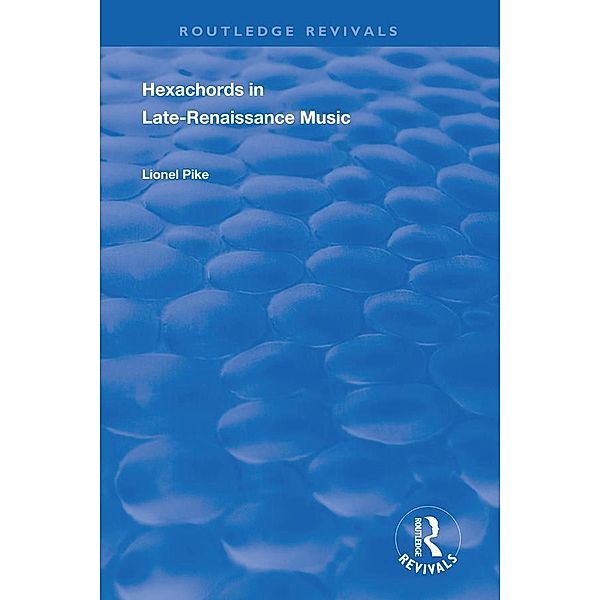 Hexachords in Late-Renaissance Music, Lionel Pike