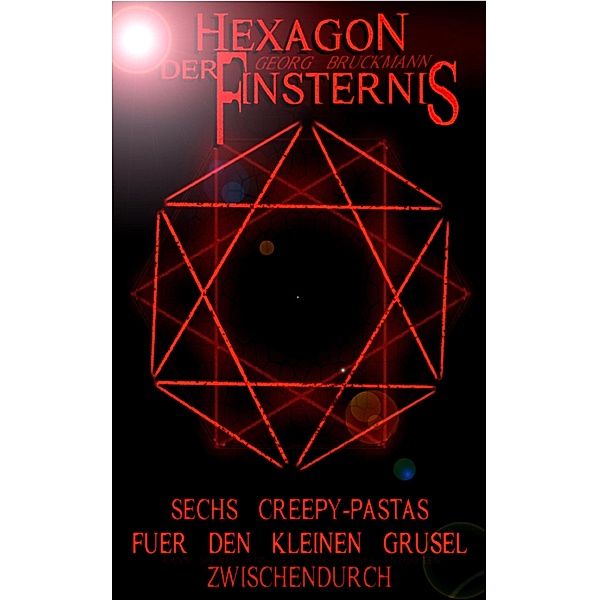 Hexagon der Finsternis, Georg Bruckmann