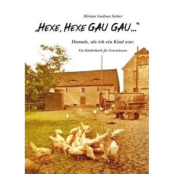 Hexe, Hexe GAU GAU..., Miriam Gudrun Sieber