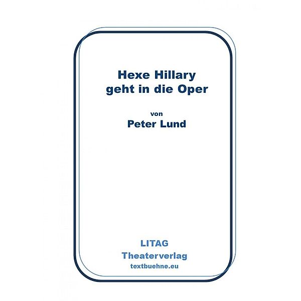 Hexe Hillary geht in die Oper, Peter Lund