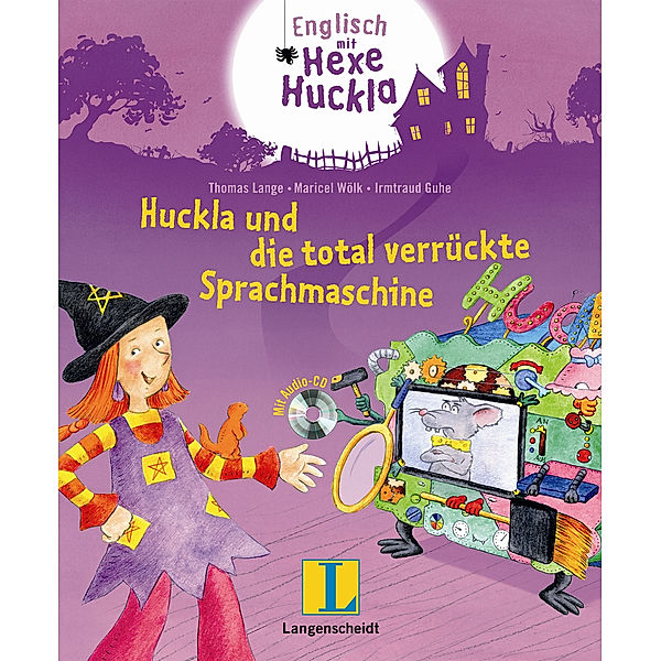 Hexe Huckla und die total verrückte Sprachmaschine, m. Audio-CD, Thomas Lange, Maricel Wölk