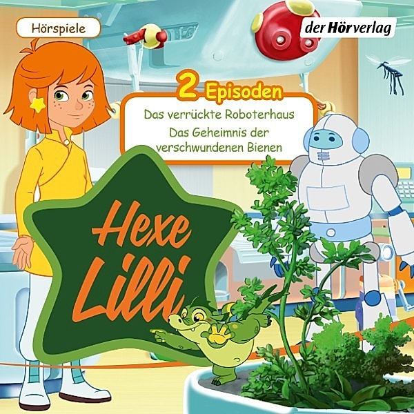 Hexe Lilli - 9 - Hexe Lilli: Das verrückte Roboterhaus & Das Geheimnis der verschwundenen Bienen