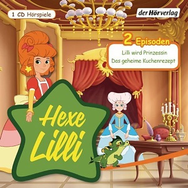 Hexe Lilli -Lilli wird Prinzessin & Das Haibaby , 1 Audio-CD, Eva Wehrum