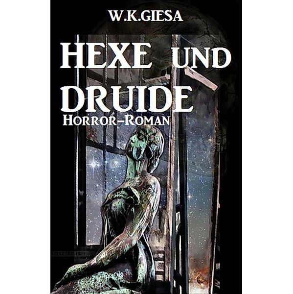 Hexe und Druide, W. K. Giesa